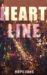 book cover featuring a impressionist painting of a city with the word "Heartline" and the author name "Hope Zane"